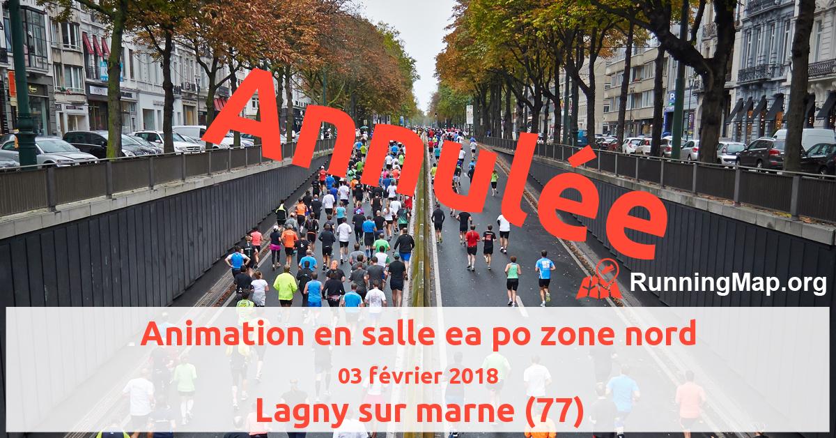 Animation en salle ea po zone nord