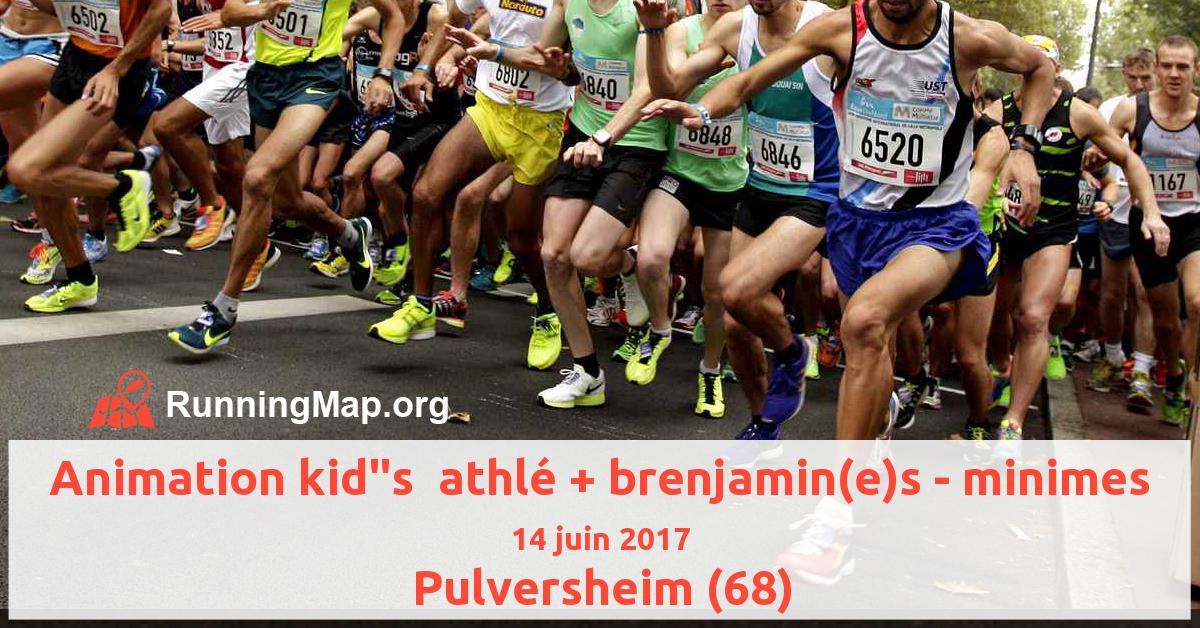 Animation kids  athlé + brenjamin(e)s - minimes