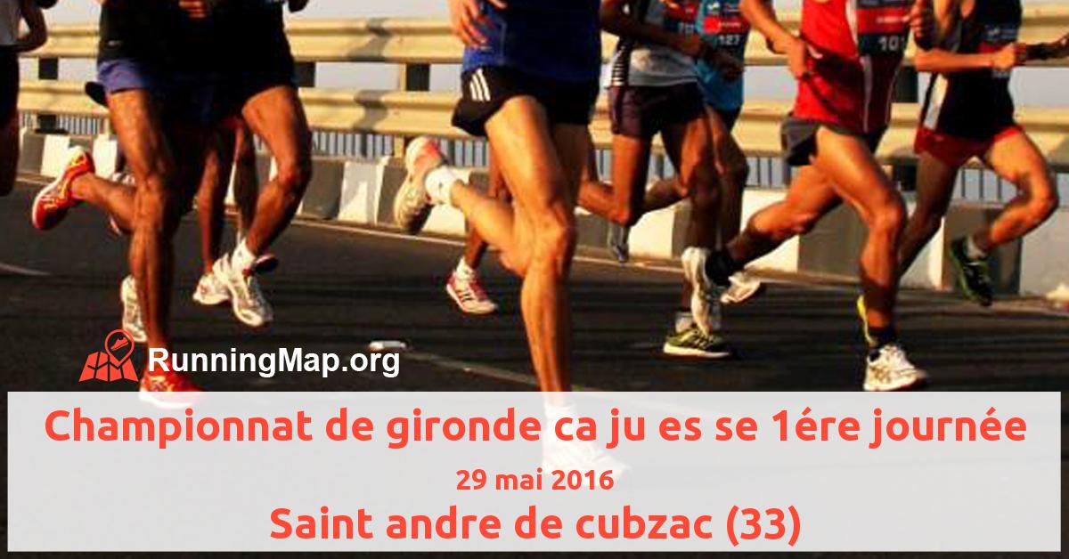 Championnat de gironde ca ju es se 1ére journée