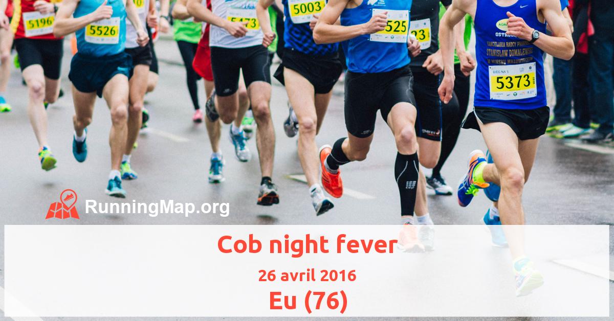 Cob night fever