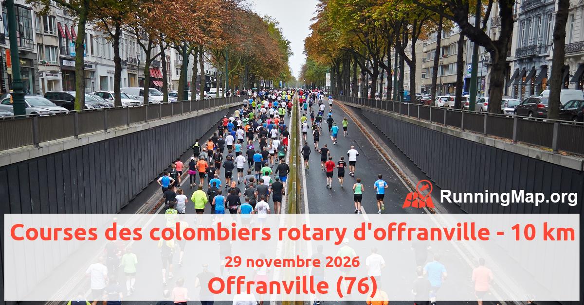 Courses des colombiers rotary d'offranville - 10 km