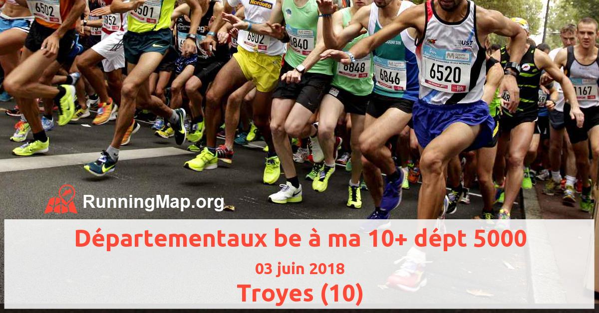 Départementaux be à ma 10+ dépt 5000