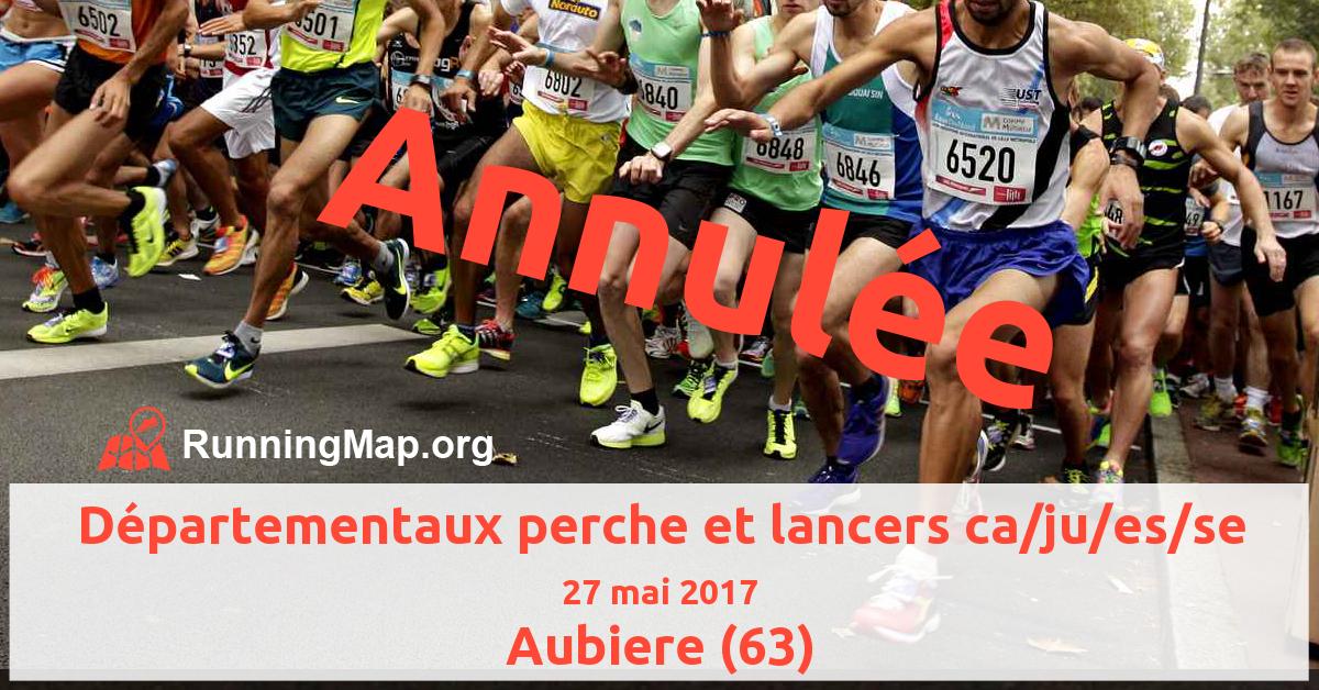 Départementaux perche et lancers ca/ju/es/se