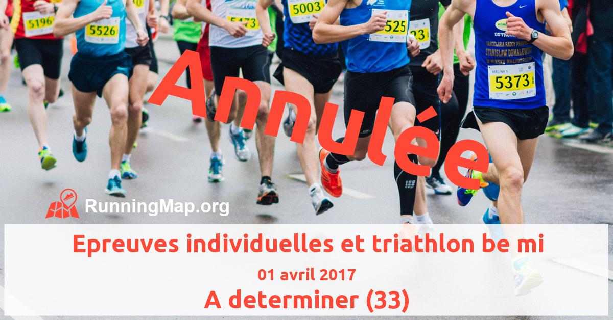 Epreuves individuelles et triathlon be mi
