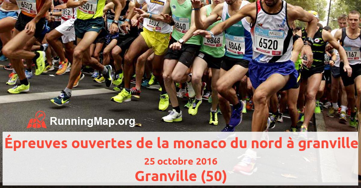 Épreuves ouvertes de la monaco du nord à granville
