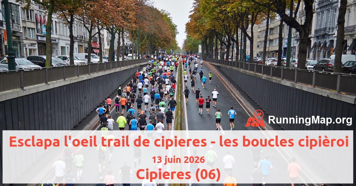 Esclapa l'oeil trail de cipieres - les boucles cipièroi