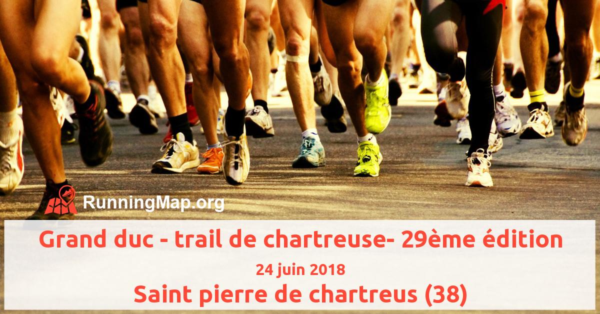 Grand duc - trail de chartreuse- 29ème édition