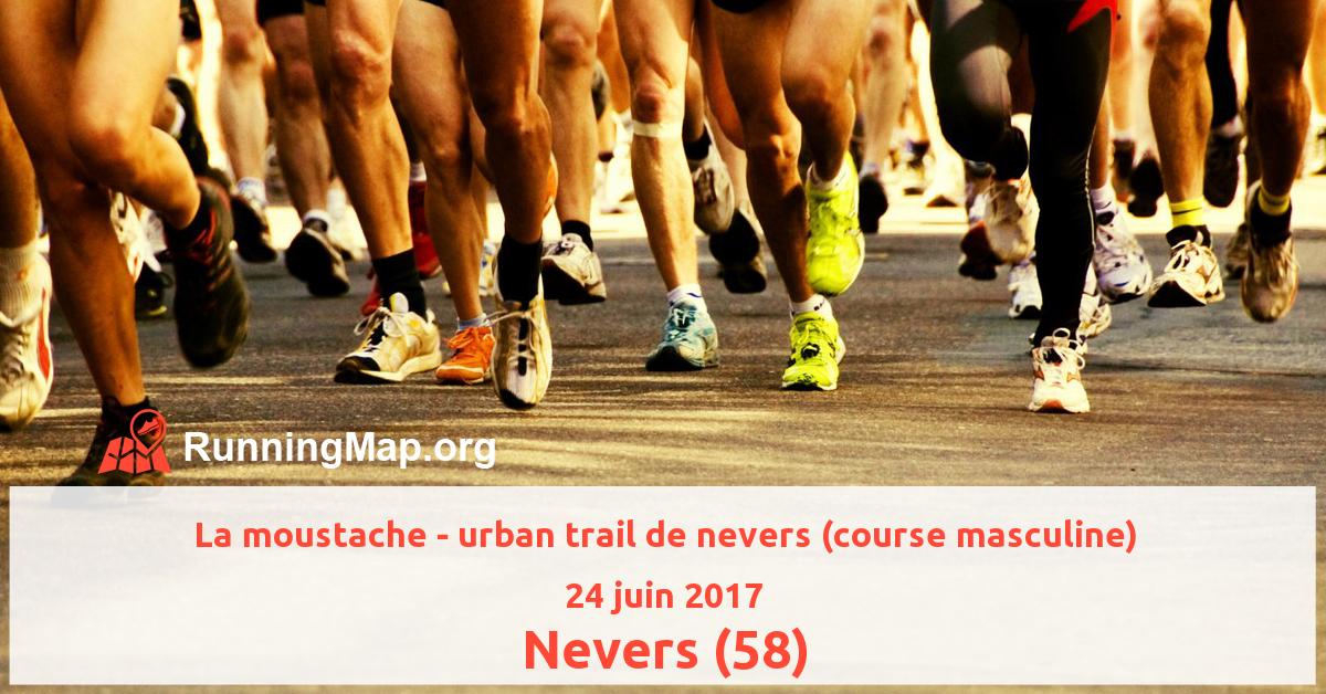 La moustache - urban trail de nevers (course masculine)
