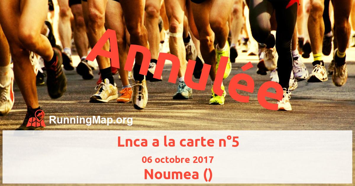 Lnca a la carte n°5
