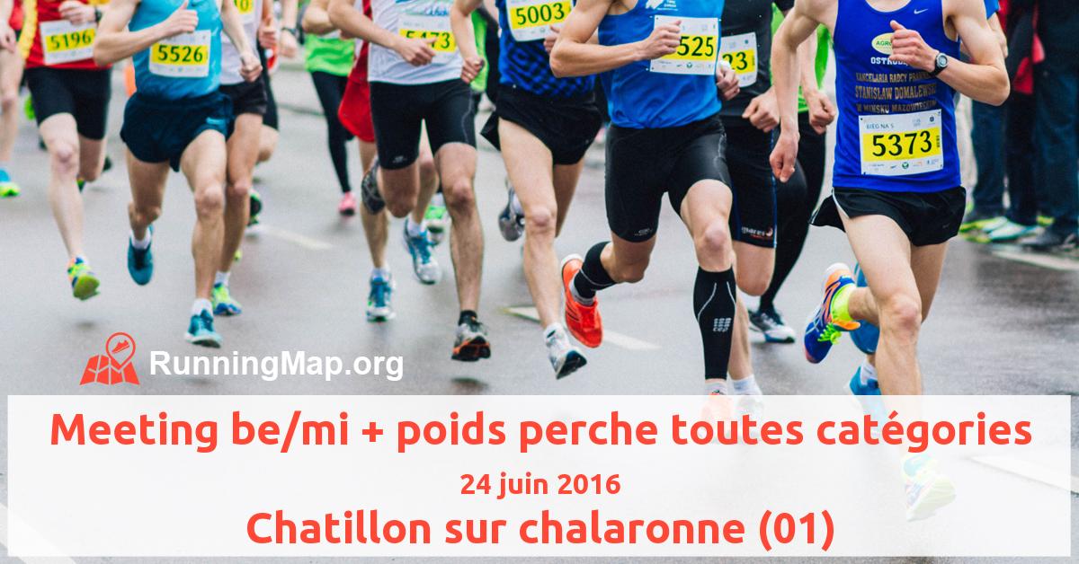 Meeting be/mi + poids perche toutes catégories