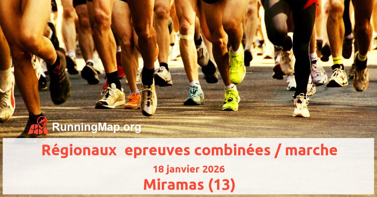 Régionaux  epreuves combinées / marche