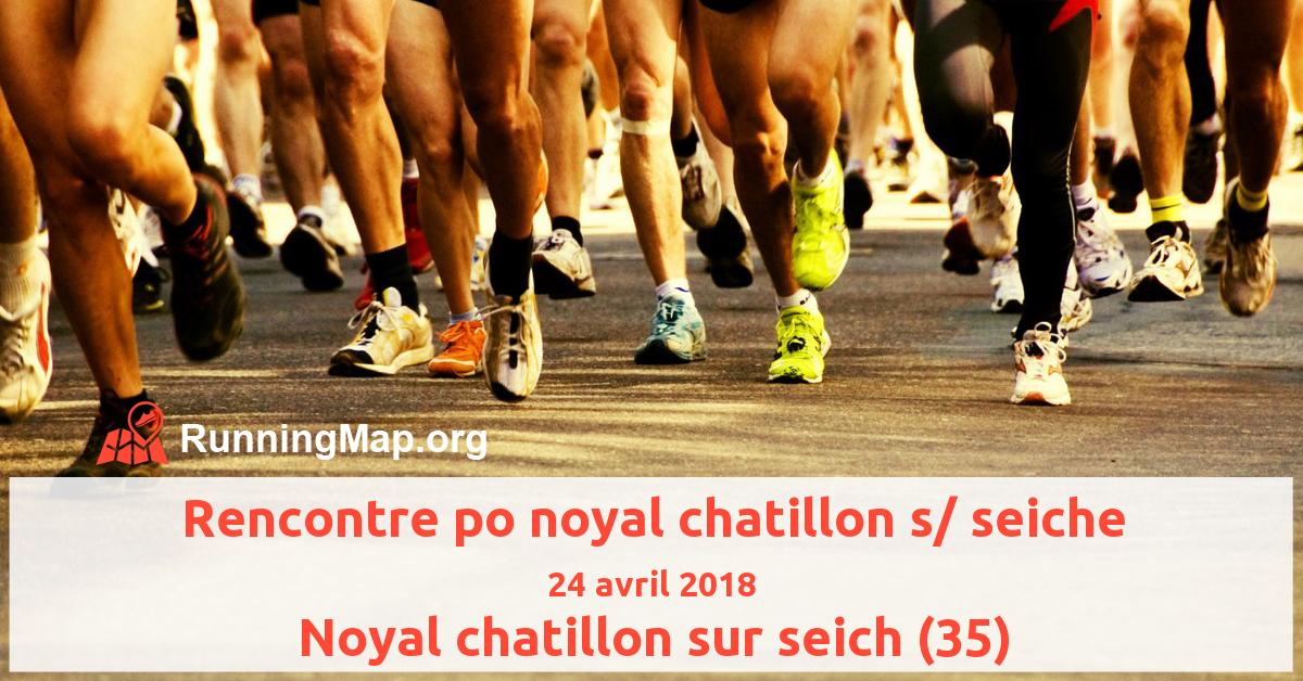 Rencontre po noyal chatillon s/ seiche