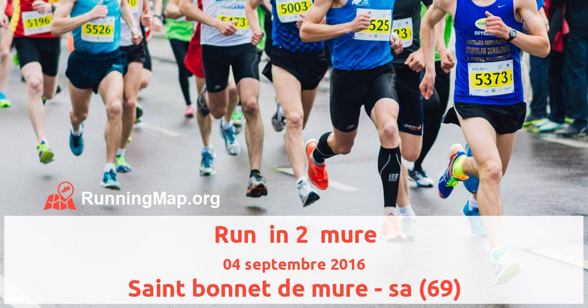 Run  in 2  mure