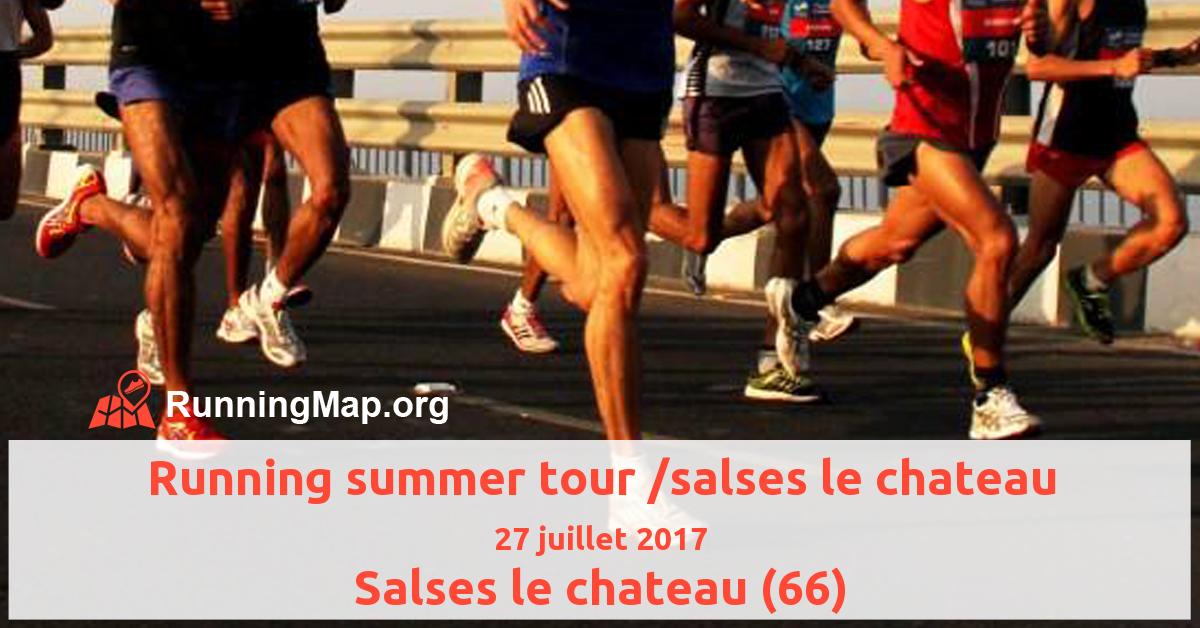 Running summer tour /salses le chateau