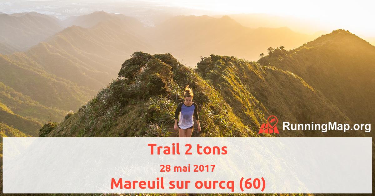 Trail 2 tons