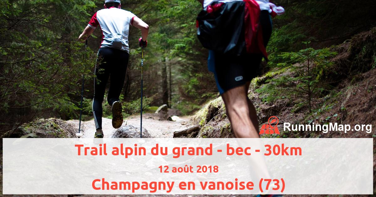 Trail alpin du grand - bec - 30km