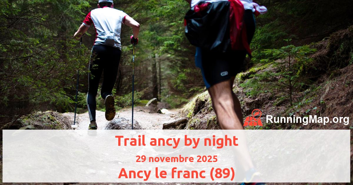 Trail ancy by night