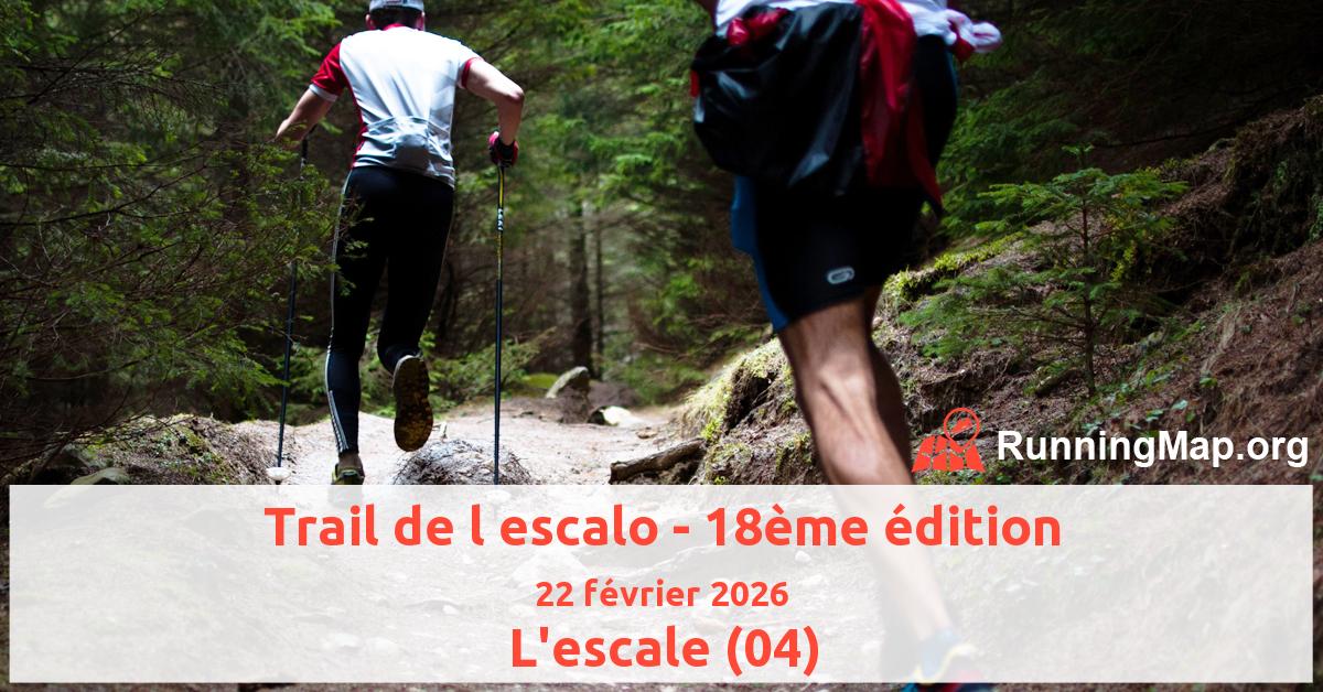 Trail de l escalo - 18ème édition