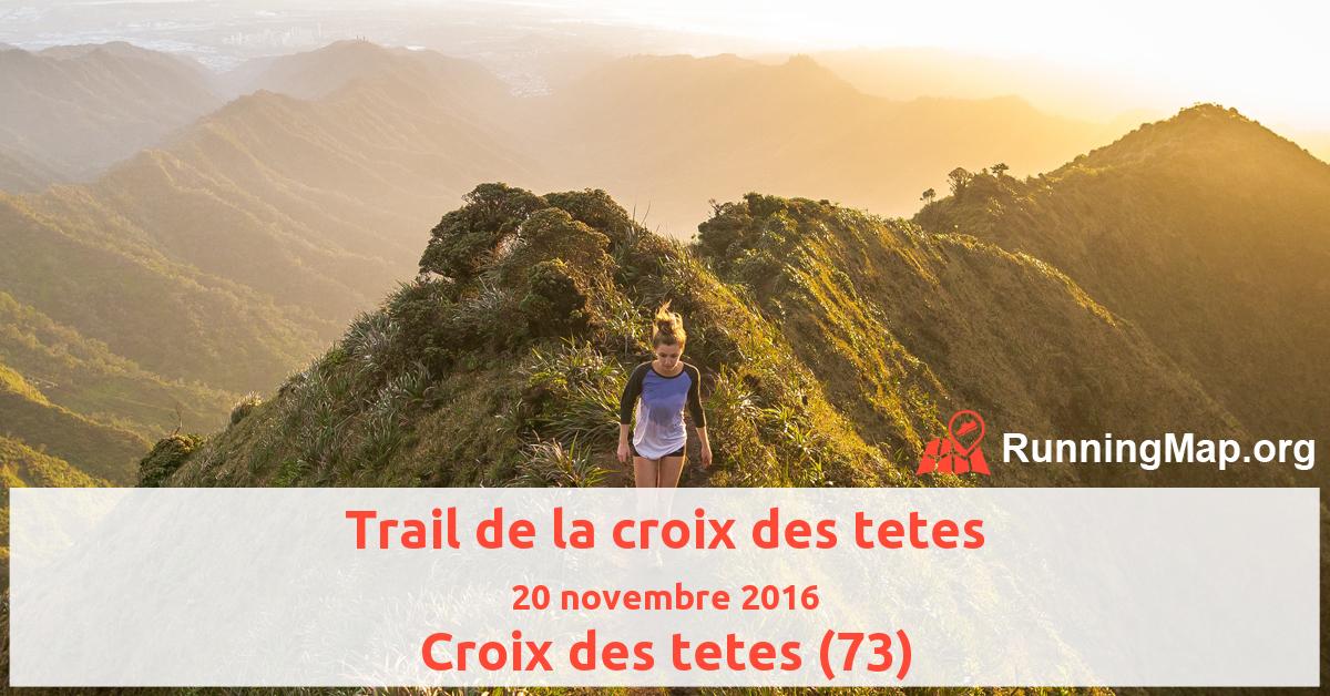 Trail de la croix des tetes