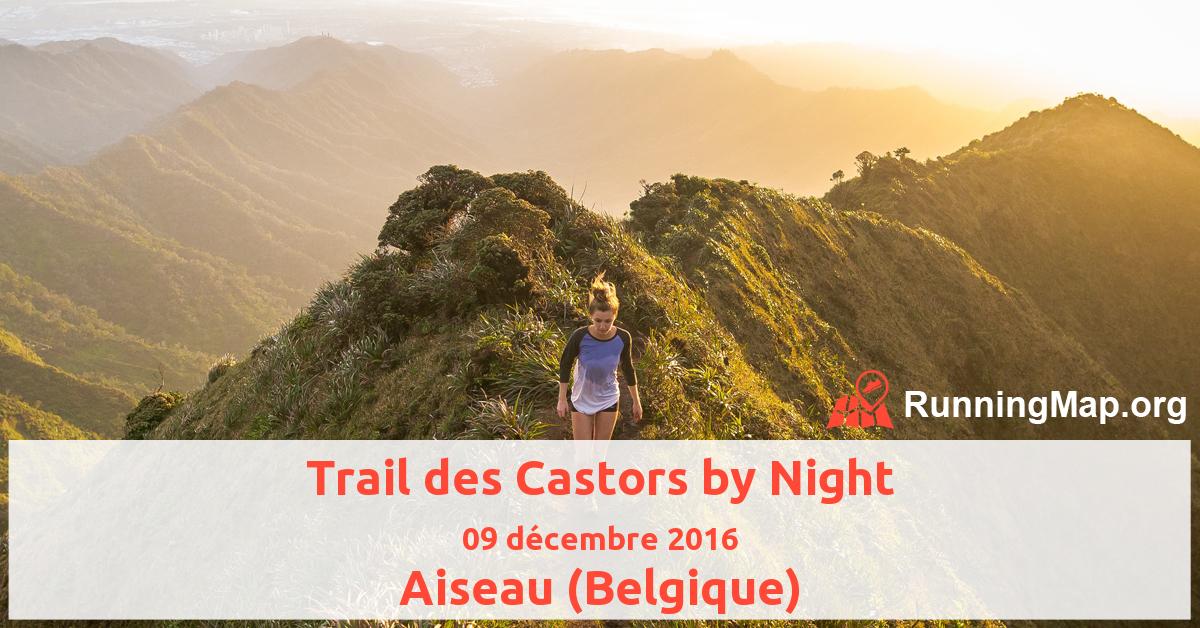 Trail des Castors by Night