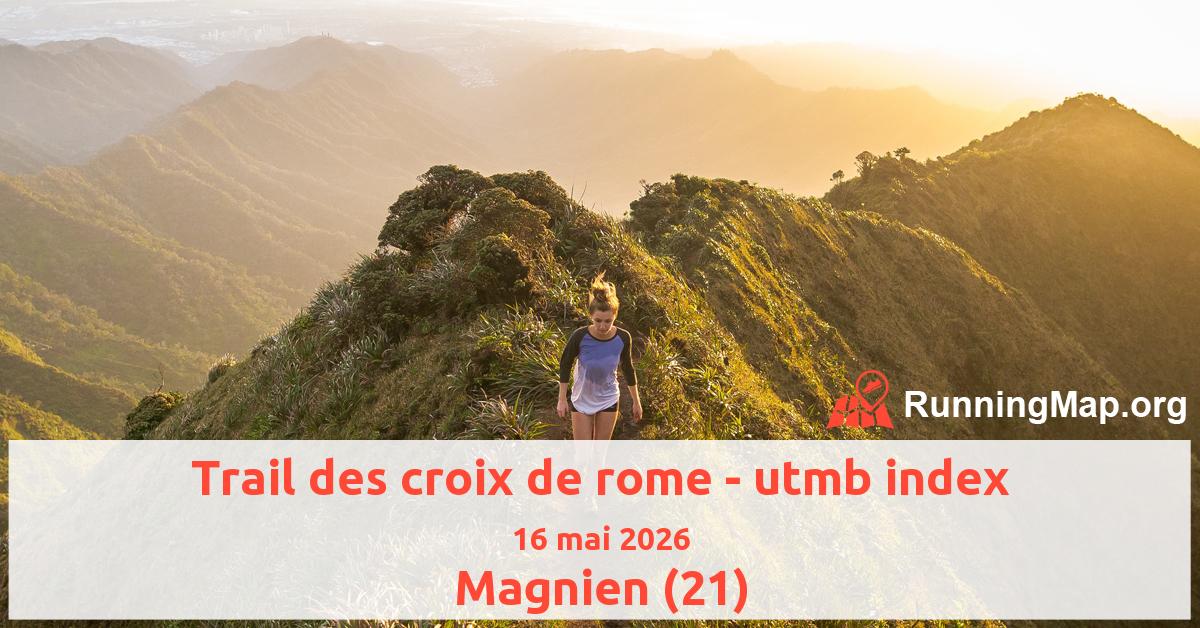 Trail des croix de rome - utmb index