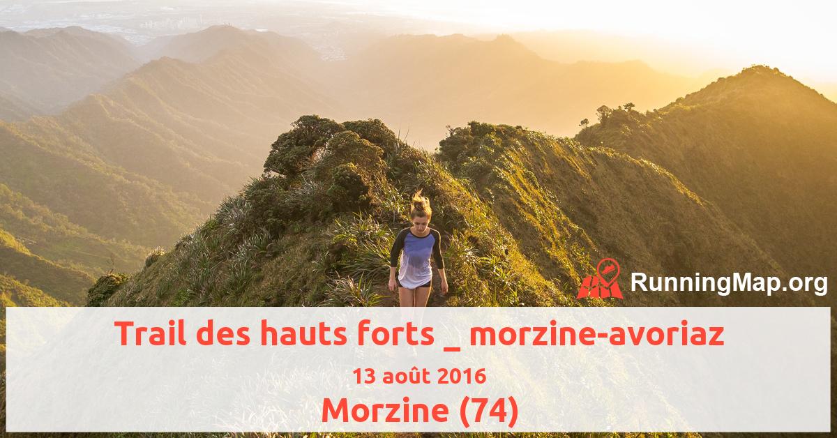 Trail des hauts forts _ morzine-avoriaz