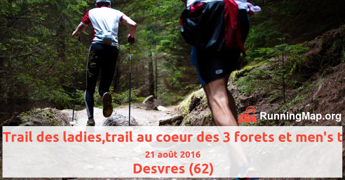 Trail des ladies,trail au coeur des 3 forets et men's t