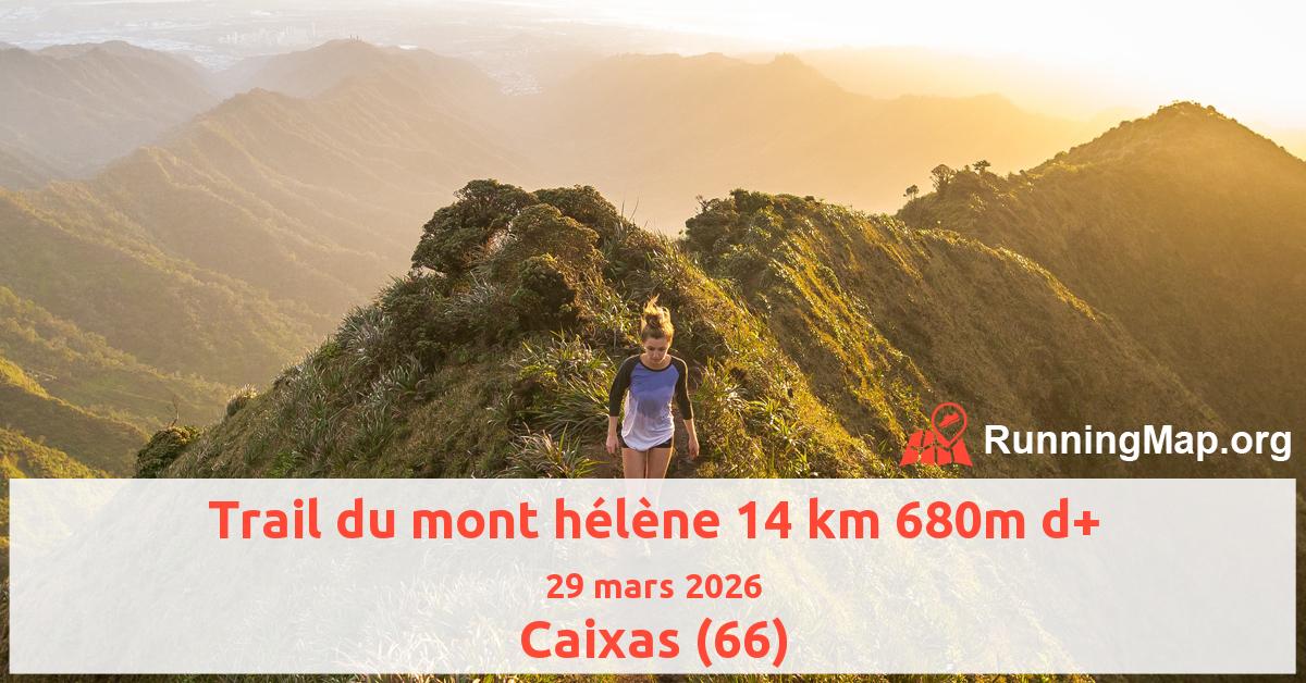 Trail du mont hélène 14 km 680m d+
