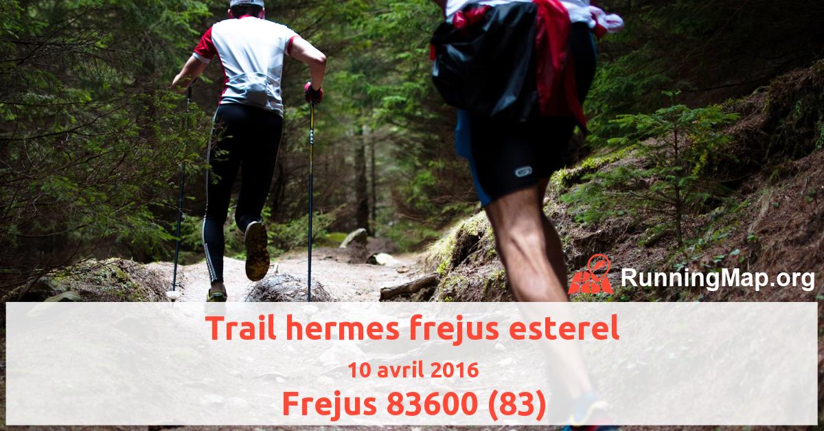 Trail hermes frejus esterel