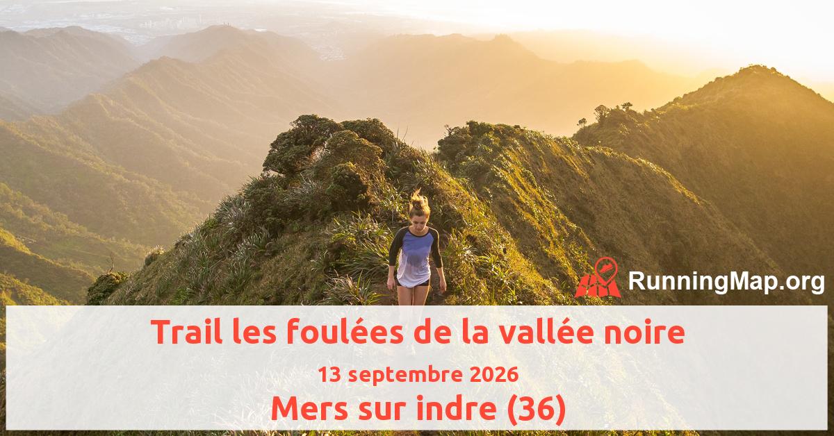 Trail les foulées de la vallée noire
