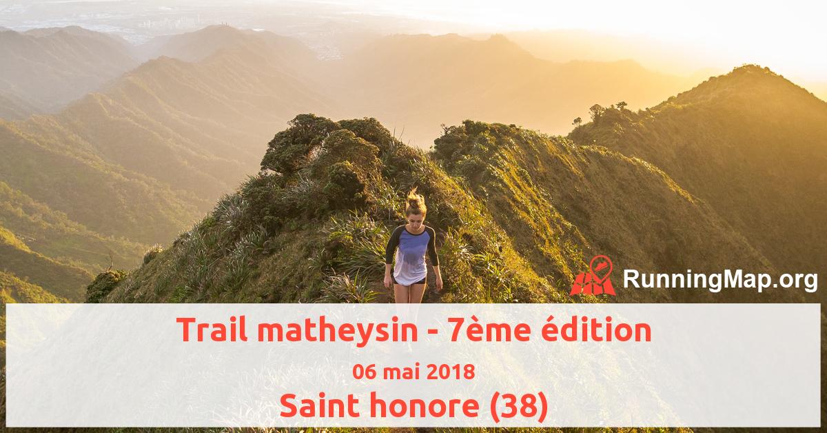 Trail matheysin - 7ème édition