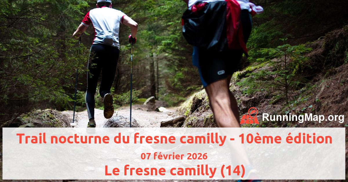 Trail nocturne du fresne camilly - 10ème édition
