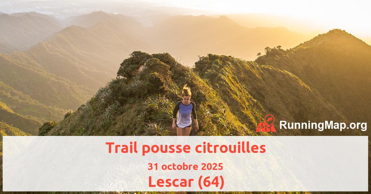 Trail pousse citrouilles
