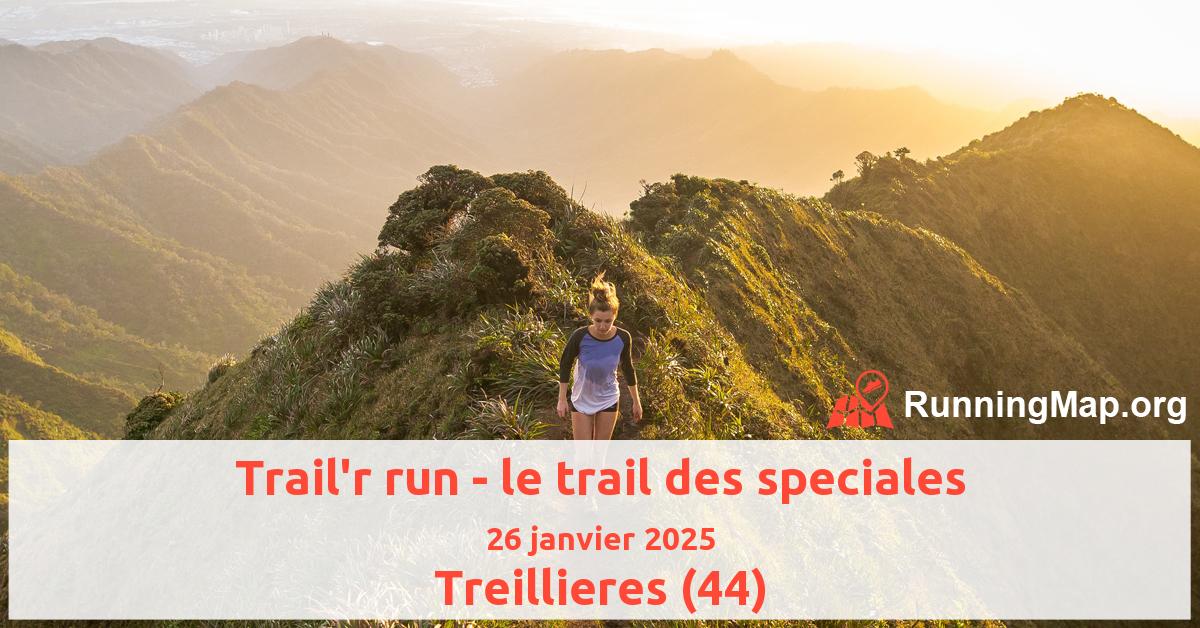 Trail'r run - le trail des speciales