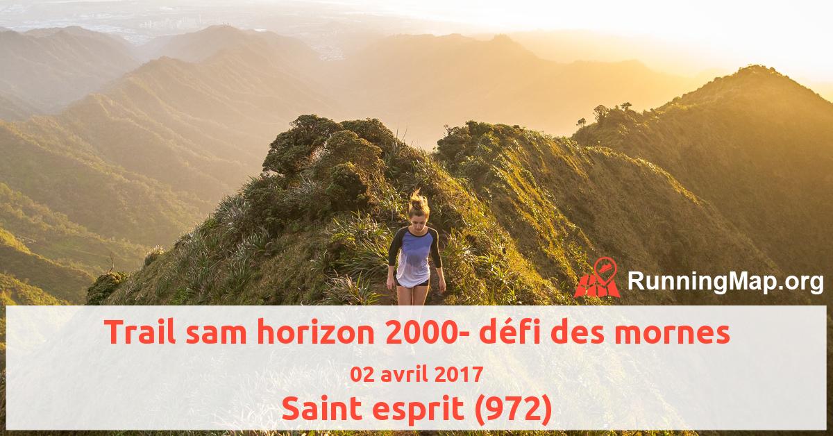 Trail sam horizon 2000- défi des mornes