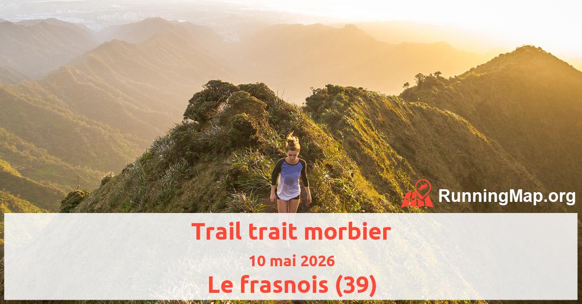 Trail trait morbier