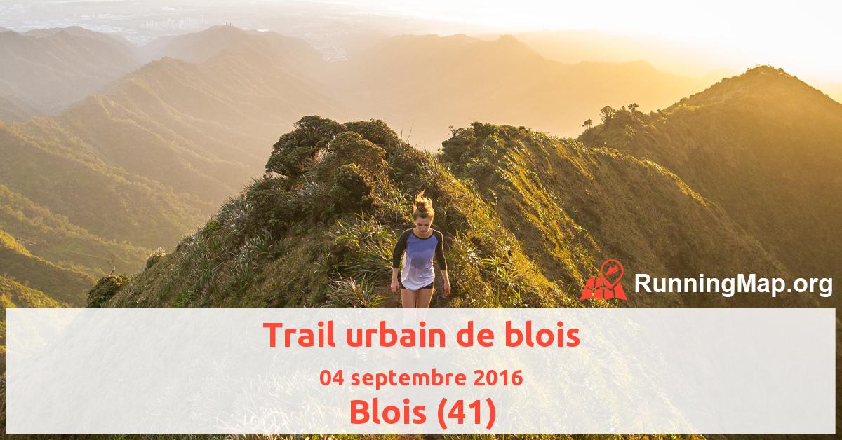 Trail urbain de blois