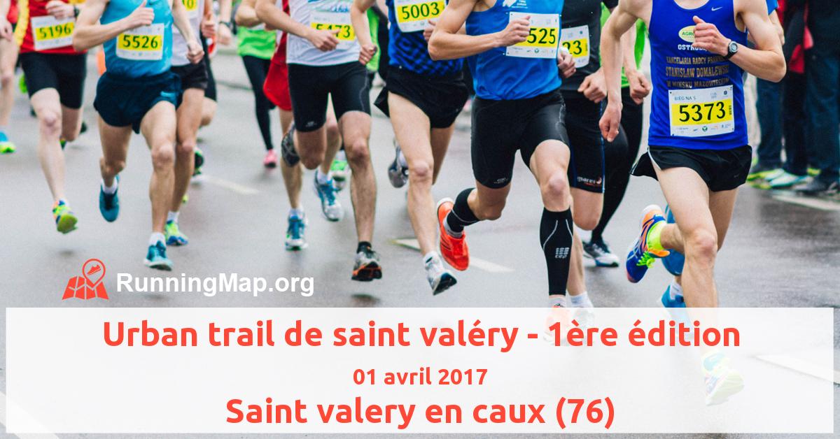 Urban trail de saint valéry - 1ère édition